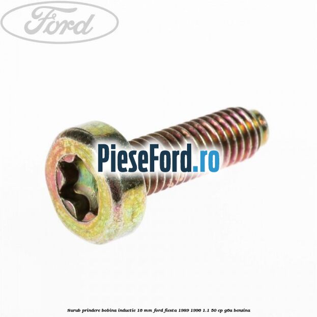 Surub prindere bobina inductie 16 mm Ford Fiesta 1989-1996 1.1 50 cp G6A benzina