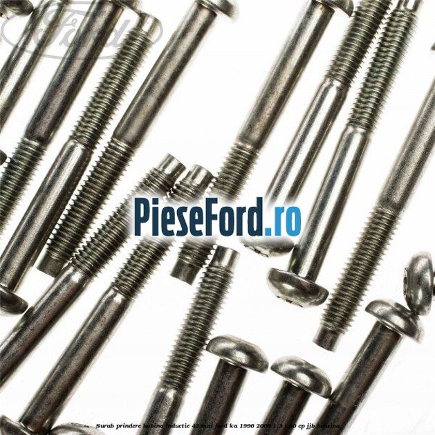 Surub prindere bobina inductie 42 mm Ford Ka 1996-2008 1.3 i 50 cp JJB benzina