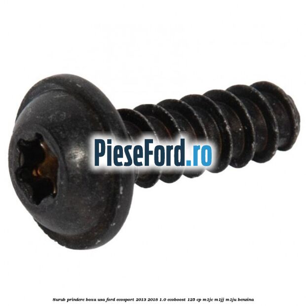 Surub prindere boxa usa Ford EcoSport 2013-2018 1.0 EcoBoost 125 cp M1JC, M1JJ, M1JU benzina