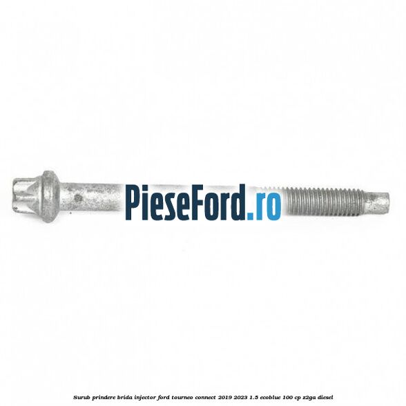 Surub prindere brida injector Ford Tourneo Connect 2019-2023 1.5 EcoBlue 100 cp Z2GA diesel