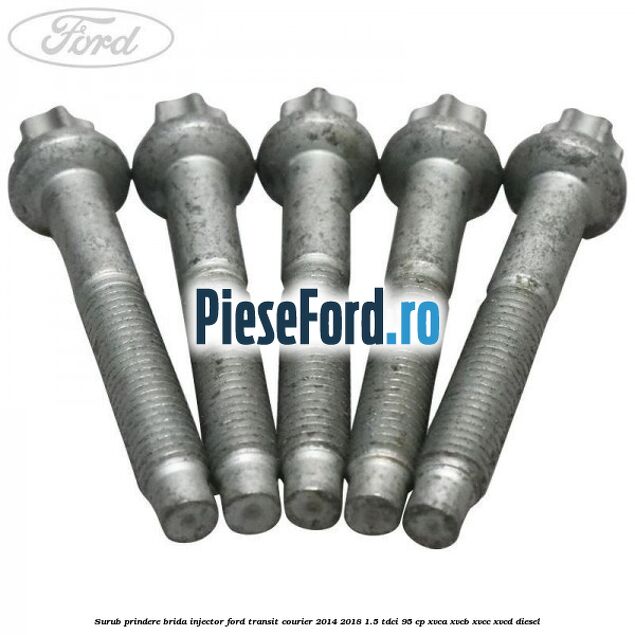 Surub prindere brida injector Ford Transit Courier 2014-2018 1.5 TDCi 95 cp XVCA, XVCB, XVCC, XVCD diesel