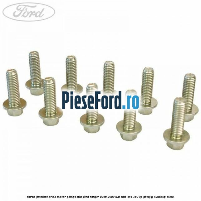 Surub prindere brida motor, pompa ulei Ford Ranger 2016-2020 2.2 TDCi 4x4 160 cp