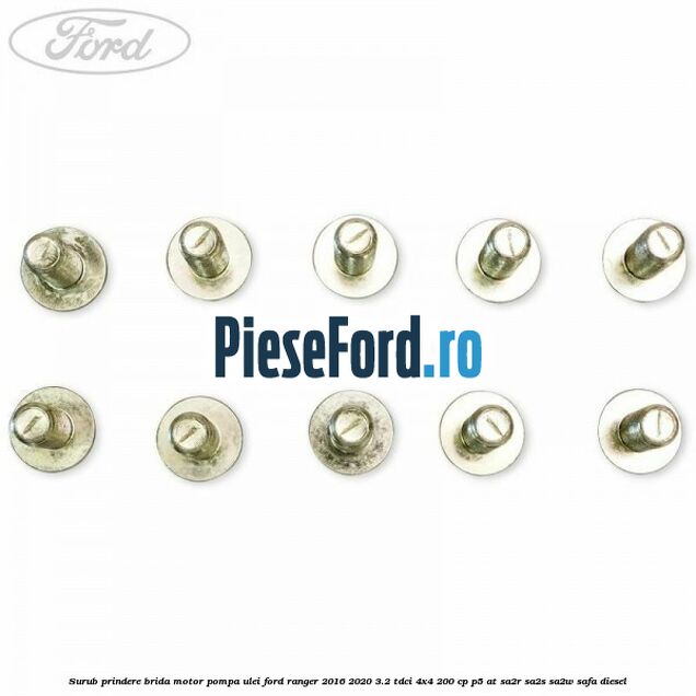 Surub prindere brida motor, pompa ulei Ford Ranger 2016-2020 3.2 TDCi 4x4 200 cp P5-AT, SA2R, SA2S, SA2W, SAFA diesel