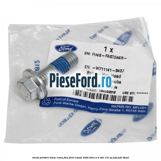 Surub prindere butuc roata fata Ford Transit 2006-2014 2.4 TDCi 115 cp JXFA, JXFC diesel