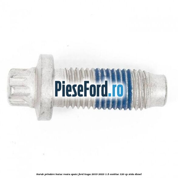 Surub prindere butuc roata spate Ford Kuga 2019-2023 1.5 EcoBlue 120 cp ZTDA diesel