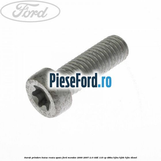 Surub prindere butuc roata spate Ford Mondeo 2000-2007 2.0 TDDI 115 cp Surub prindere butuc roata spate Ford Mondeo 2000-2007 2.0 TDDI 115 cp D6BA, HJBA, HJBB, HJBC diesel