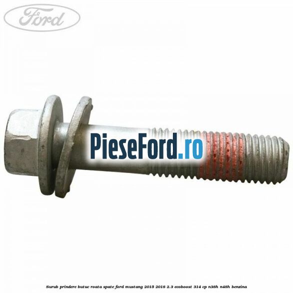 Surub prindere butuc roata spate Ford Mustang 2015-2018 2.3 EcoBoost 314 cp N38H, N48H benzina