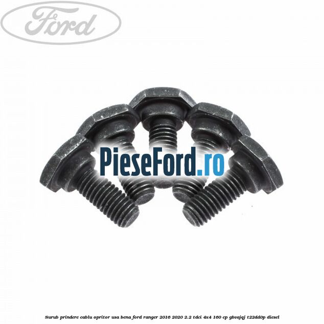 Surub prindere cablu opritor usa bena Ford Ranger 2016-2020 2.2 TDCi 4x4 160 cp GBVAJQJ, T22DD0P diesel