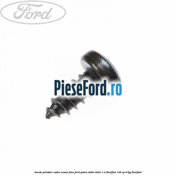 Surub prindere cadru scaun fata Ford Puma 2020-2023 1.0 Flexifuel 125 cp B7JG Flexifuel