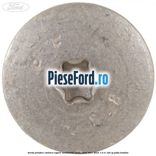 Surub prindere canistra vapori combustibil Ford C-Max 2011-2015 1.6 Ti 125 cp PNDA benzina