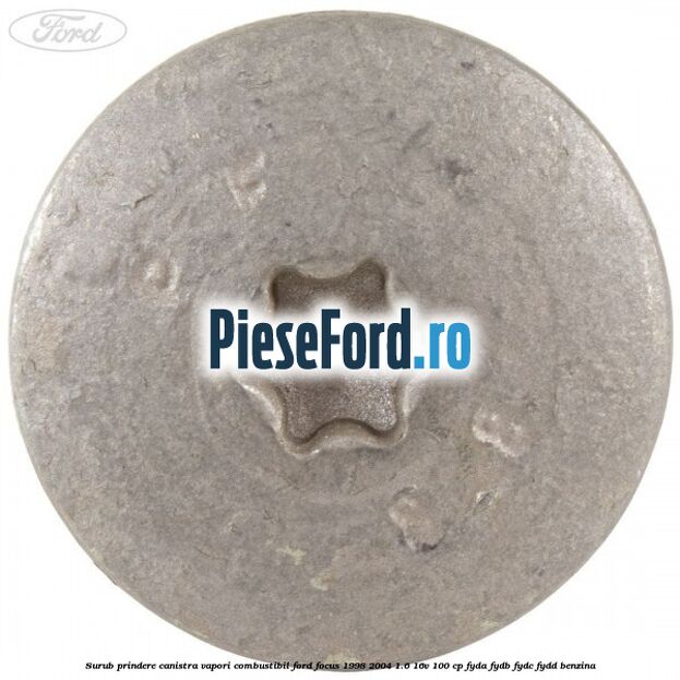 Surub prindere canistra vapori combustibil Ford Focus 1998-2004 1.6 16V 100 cp FYDA, FYDB, FYDC, FYDD benzina