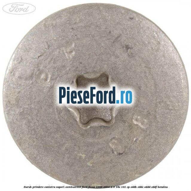 Surub prindere canistra vapori combustibil Ford Focus 1998-2004 2.0 16V 131 cp EDDB, EDDC, EDDD, EDDF benzina