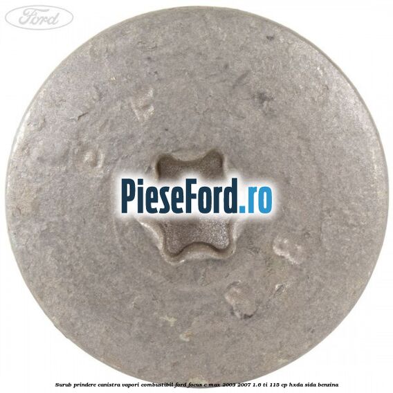 Surub prindere canistra vapori combustibil Ford Focus C-Max 2003-2007 1.6 Ti 115 cp HXDA, SIDA benzina