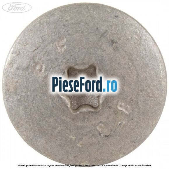 Surub prindere canistra vapori combustibil Ford Grand C-Max 2011-2015 1.0 EcoBoost 100 cp M2DA, M2DC benzina