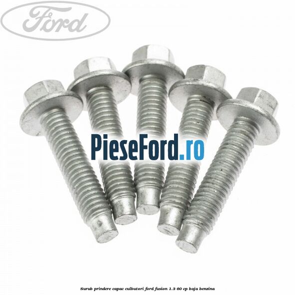 Surub prindere capac culbutori Ford Fusion 1.3 60 cp BAJA benzina