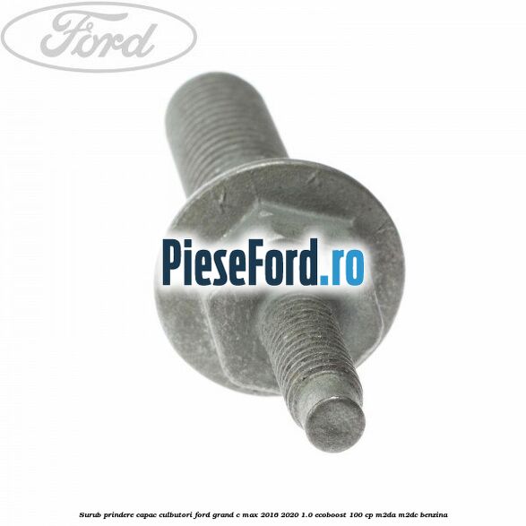 Surub prindere capac culbutori Ford Grand C-Max 2016-2020 1.0 EcoBoost 100 cp M2DA, M2DC benzina