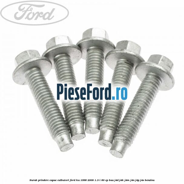 Surub prindere capac culbutori Ford Ka 1996-2008 1.3 i 60 cp BAA, J4D, J4K, J4M, J4N, J4P, J4S benzina