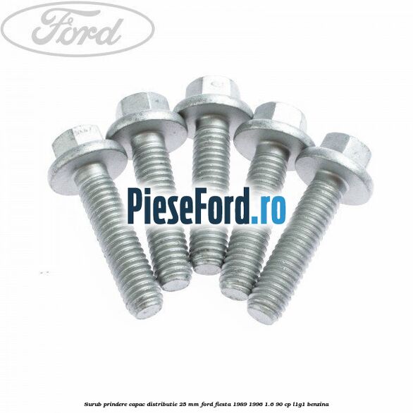Surub prindere capac distributie 25 mm Ford Fiesta 1989-1996 1.6 90 cp L1G1 benzina
