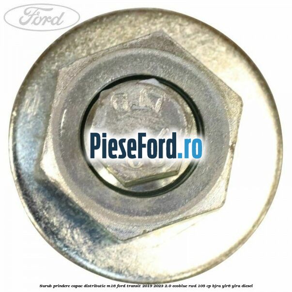 Surub prindere capac distributie M16 Ford Transit 2019-2023 2.0 EcoBlue RWD 105 cp Surub prindere capac distributie M16 Ford Transit 2019-2023 2.0 EcoBlue RWD 105 cp BJRA, YLR6, YLRA diesel