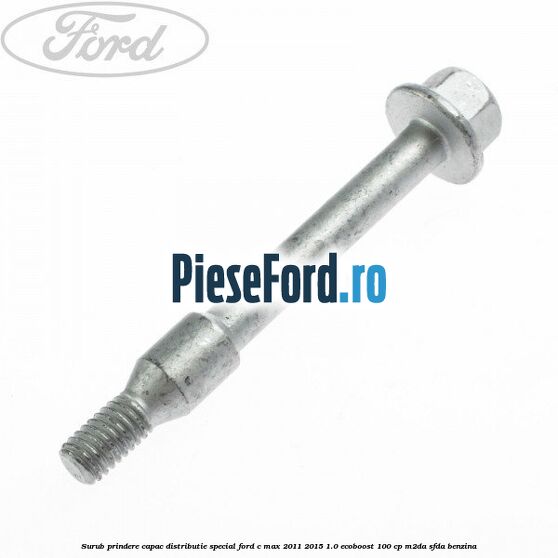 Surub prindere capac distributie, special Ford C-Max 2011-2015 1.0 EcoBoost 100 cp M2DA, SFDA benzina