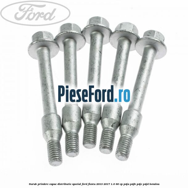 Surub prindere capac distributie, special Ford Fiesta 2013-2017 1.0 80 cp P4JA, P4JB, P4JC, P4JD benzina