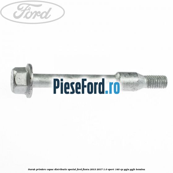 Surub prindere capac distributie, special Ford Fiesta 2013-2017 1.0 Sport 140 cp YYJA, YYJB benzina
