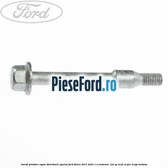 Surub prindere capac distributie, special Ford Fiesta 2017-2023 1.0 EcoBoost 124 cp M1JL, M1JM, M1JP benzina