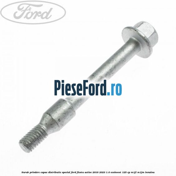 Surub prindere capac distributie, special Ford Fiesta Active 2018-2023 1.0 EcoBoost 125 cp M1JL, M1JM benzina