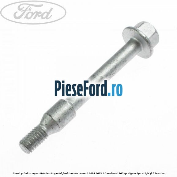 Surub prindere capac distributie, special Ford Tourneo Connect 2019-2023 1.0 EcoBoost 100 cp B3GA, M2GA, M2GB, SFCB benzina