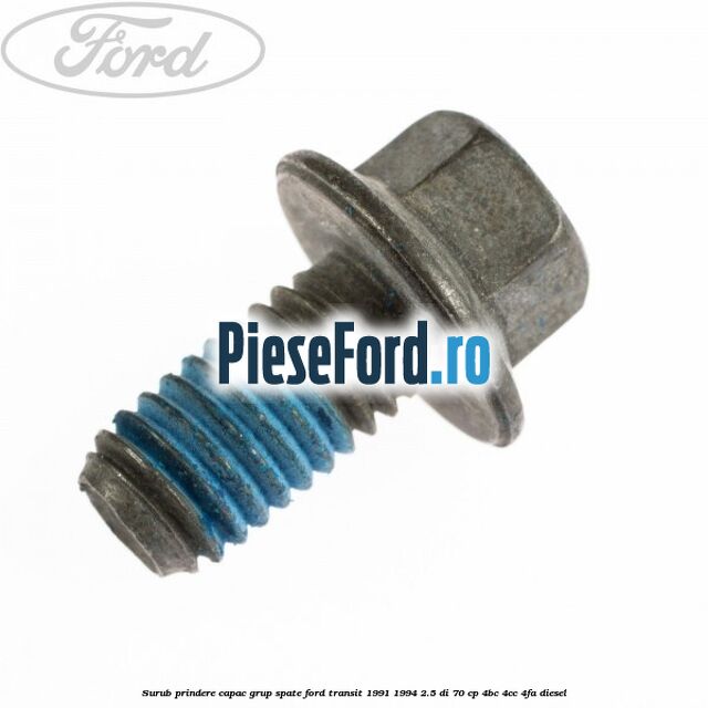 Surub prindere capac grup spate Ford Transit 1991-1994 2.5 DI 70 cp Surub prindere capac grup spate Ford Transit 1991-1994 2.5 DI 70 cp 4BC, 4CC, 4FA diesel