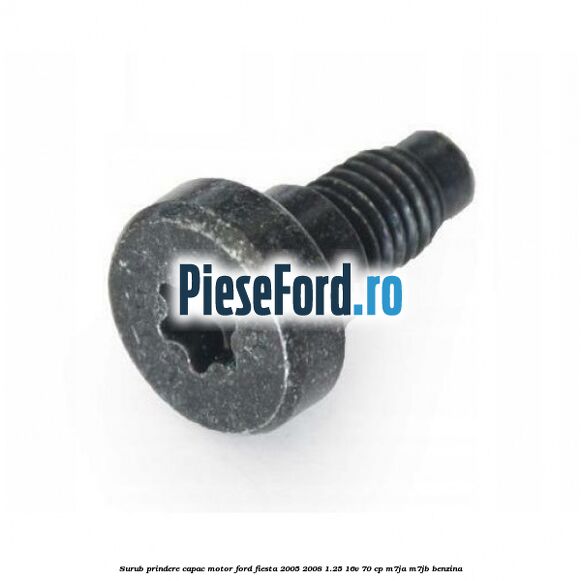 Surub prindere capac motor Ford Fiesta 2005-2008 1.25 16V 70 cp