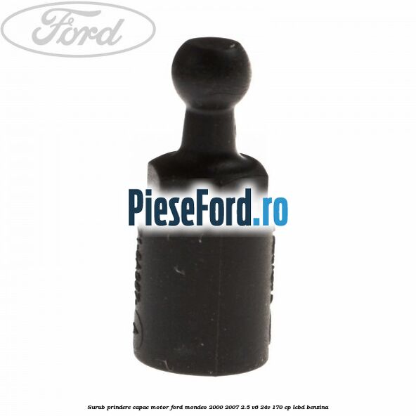 Surub prindere capac motor Ford Mondeo 2000-2007 2.5 V6 24V 170 cp LCBD benzina