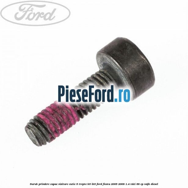 Surub prindere capac vizitare cutie 5 trepte B5/IB5 Ford Fiesta 2005-2008 1.4 TDCi 68 cp N4JB diesel