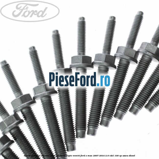 Surub prindere carcasa cutie viteza 6 trepte MMT6 Ford S-Max 2007-2014 2.0 TDCi 130 cp Surub prindere carcasa cutie viteza 6 trepte MMT6 Ford S-Max 2007-2014 2.0 TDCi 130 cp AZWA diesel