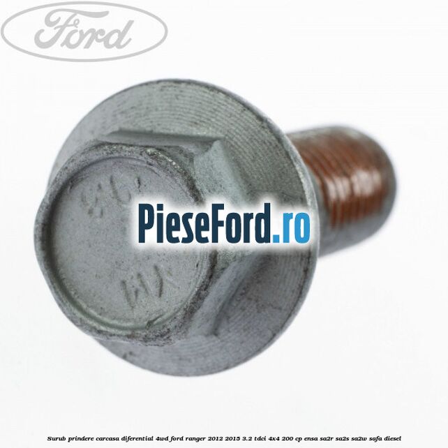 Surub prindere carcasa diferential 4WD Ford Ranger 2012-2015 3.2 TDCi 4x4 200 cp ENSA, SA2R, SA2S, SA2W, SAFA diesel