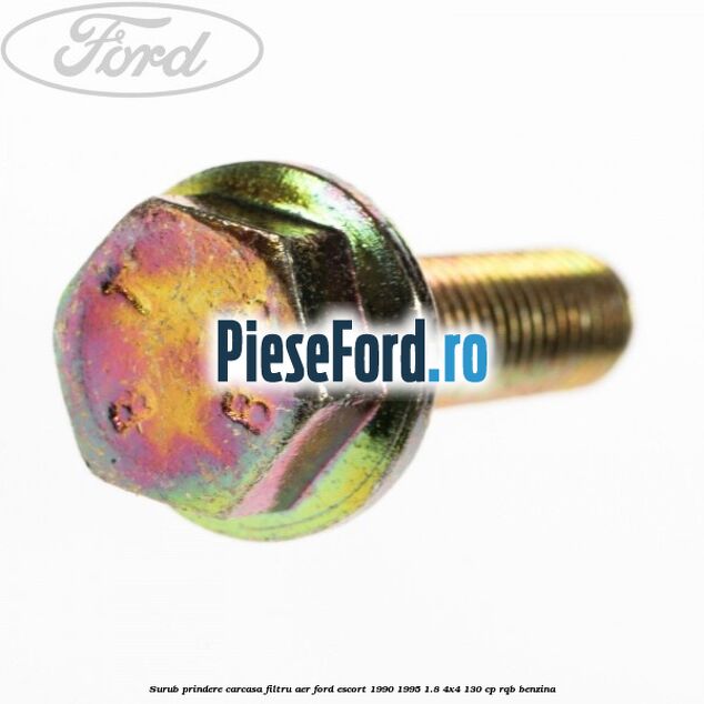 Surub prindere carcasa filtru aer Ford Escort 1990-1995 1.8 4x4 130 cp RQB benzina