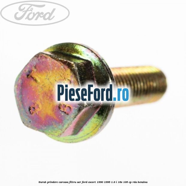Surub prindere carcasa filtru aer Ford Escort 1990-1995 1.8 i 16V 105 cp RDA benzina
