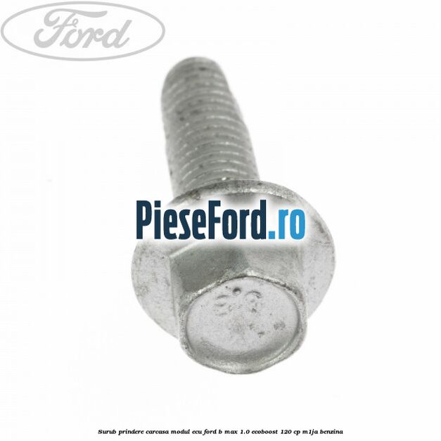 Surub prindere carcasa modul ECU Ford B-Max 1.0 EcoBoost 120 cp M1JA benzina
