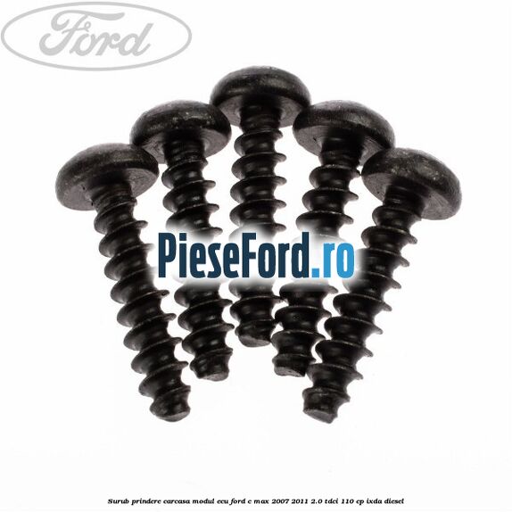 Surub prindere carcasa modul ECU Ford C-Max 2007-2011 2.0 TDCi 110 cp IXDA diesel