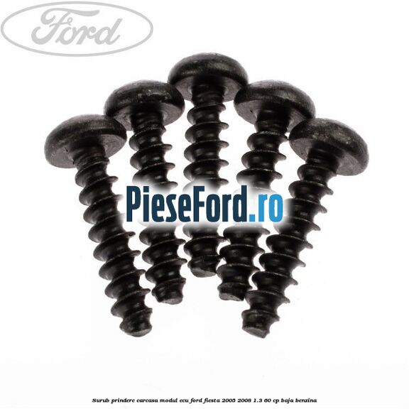 Surub prindere carcasa modul ECU Ford Fiesta 2005-2008 1.3 60 cp BAJA benzina