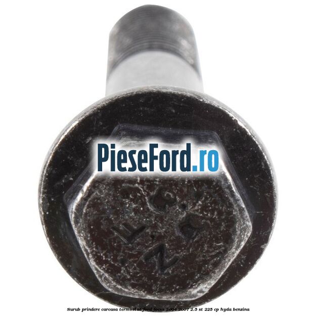 Surub prindere carcasa termostat Ford Focus 2004-2007 2.5 ST 225 cp HYDA benzina