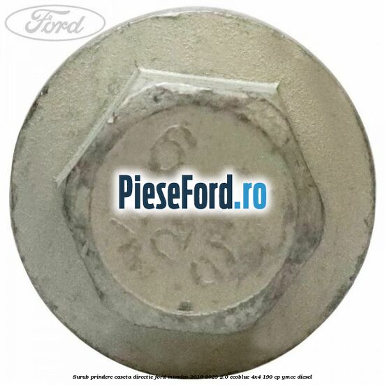 Surub prindere caseta directie Ford Mondeo 2019-2023 2.0 EcoBlue 4x4 190 cp YMCC diesel