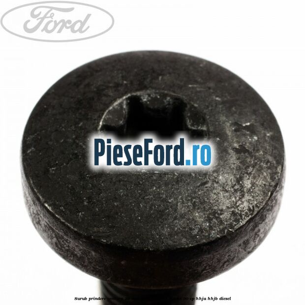Surub prindere centura 20 mm Ford Fusion 1.6 TDCi 90 cp Surub prindere centura 20 mm Ford Fusion 1.6 TDCi 90 cp HHJA, HHJB diesel