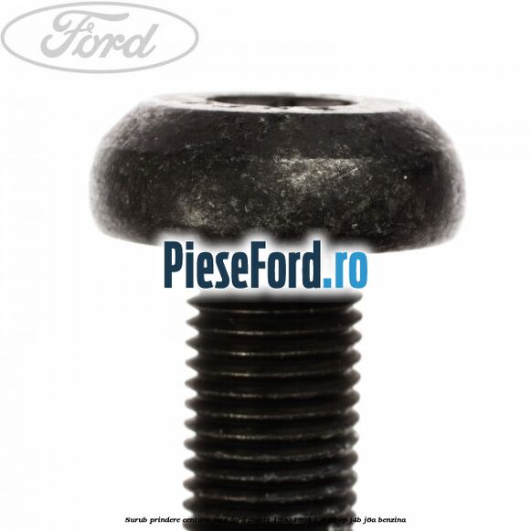 Surub prindere centura fata Ford Escort 1990-1995 1.3 60 cp J4B, J6A benzina