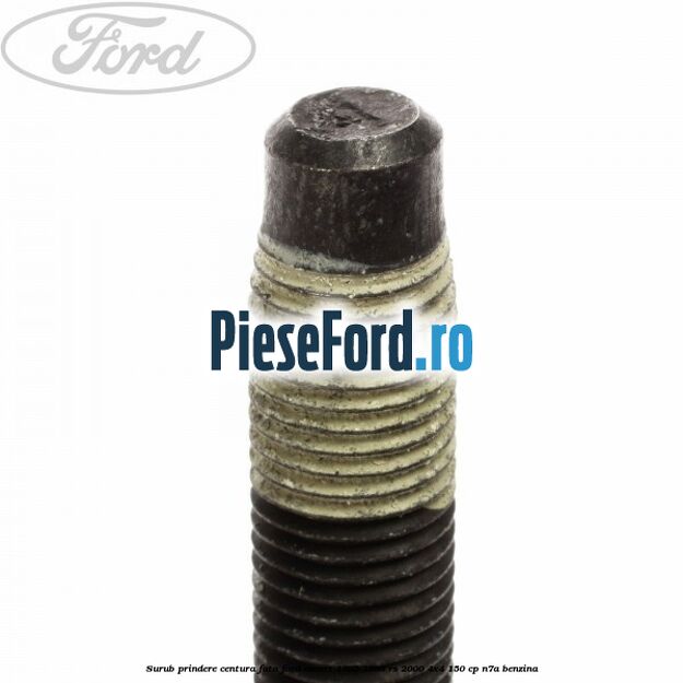 Surub prindere centura fata Ford Escort 1995-1998 RS 2000 4x4 150 cp N7A benzina