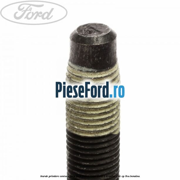 Surub prindere centura fata Ford Fiesta 1989-1996 1.6 Turbo 131 cp Surub prindere centura fata Ford Fiesta 1989-1996 1.6 Turbo 131 cp LHA benzina