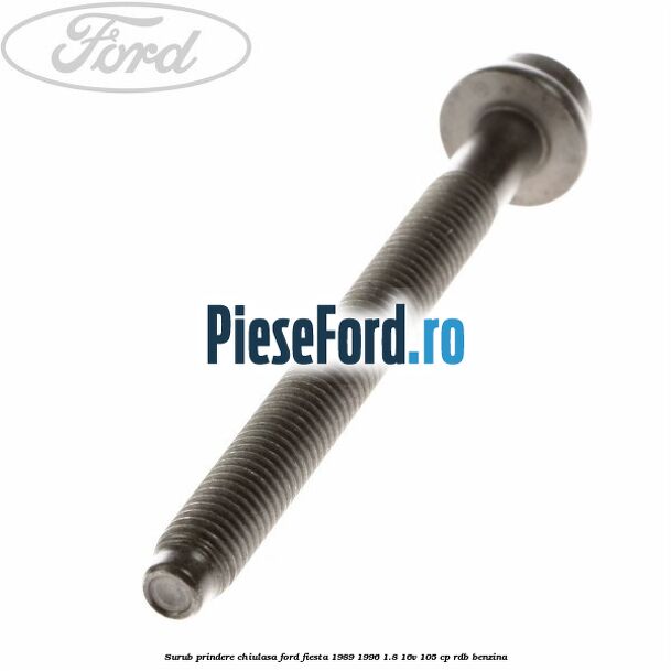 Surub prindere chiulasa Ford Fiesta 1989-1996 1.8 16V 105 cp RDB benzina