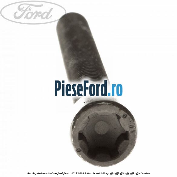 Surub prindere chiulasa Ford Fiesta 2017-2023 1.0 EcoBoost 101 cp SFJE, SFJF, SFJH, SFJJ, SFJK, SFJN benzina