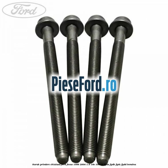 Surub prindere chiulasa Ford Focus 1998-2004 1.6 16V 100 cp FYDA, FYDB, FYDC, FYDD benzina
