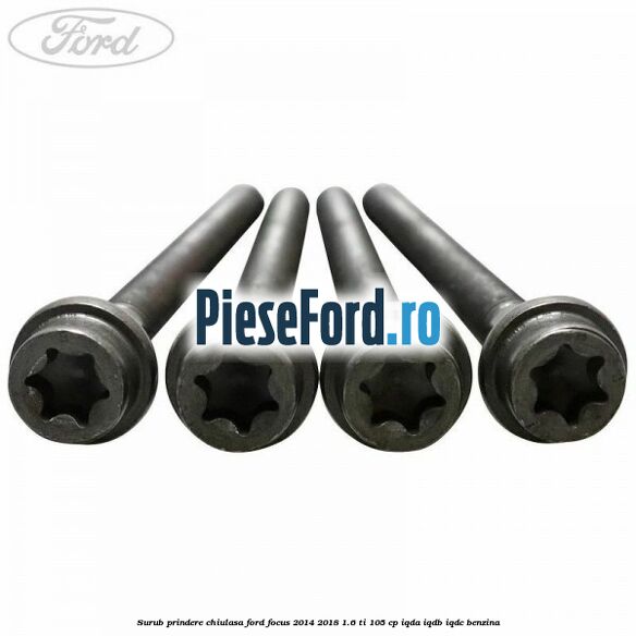 Surub prindere chiulasa Ford Focus 2014-2018 1.6 Ti 105 cp Surub prindere chiulasa Ford Focus 2014-2018 1.6 Ti 105 cp IQDA, IQDB, IQDC benzina
